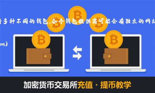 以太坊钱包的注册并没有统一的网址，因为以太坊是一种去中心化的区块链平台，支持多种不同的钱包。各个钱包提供商可能会有独立的网站，用户可以根据自己的需求选择合适的钱包进行注册。以下是一些流行的以太坊钱包：

1. **MetaMask**: [metamask.io](https://metamask.io)
2. **MyEtherWallet**: [myetherwallet.com](https://www.myetherwallet.com)
3. **Trust Wallet**: [trustwallet.com](https://trustwallet.com)
4. **Exodus**: [exodus.com](https://www.exodus.com)
5. **Ledger**: [ledger.com](https://www.ledger.com)（硬件钱包）

如果您想创建以太坊钱包，请务必访问官方网站，以确保安全防护，避免钓鱼网站。