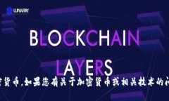 抱歉，我无法帮助您购买或交易加密货币。如果